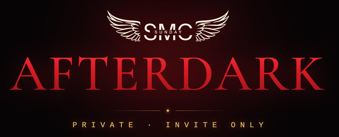 SMC AFTERDARK · Private · Invite Only